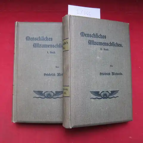 Nietzsche, Friedrich: Menschliches, Allzumenschliches. Ein Buch für freie Geister. Band 1 + 2. Nietzsche`s Werke, 1. Abtlg., Band II und III. 