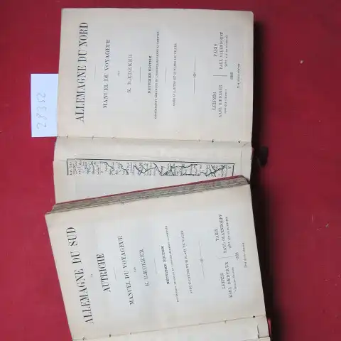 Baedeker, K: 2 Bände: Allemagne du Nord / Allemagne du Sud et Autriche : Manuel du Vayageur. 