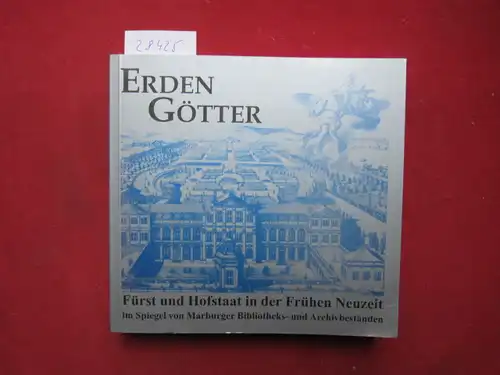 Berns, Jörg Jochen (Hrsg.), Petra Niehaus (Red.) Eva Bender u. a: Erdengötter. Fürst und Hofstaat in der Frühen Neuzeit im Spiegel von Marburger Bibliotheks- und Archivbeständen. Schriften dr Universitätsbibliothek, Nr. 77. 