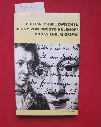 Laßberg, Jenny von und Wilhelm Grimm: Briefwechsel zwischen Jenny von Droste-Hülshoff und Wilhelm Grimm. Schriften der Gesellschaft zur Pflege des Märchengutes der Europäischen Völker ; Bd. 6. 