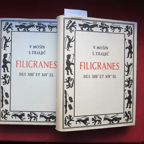Mosin, Vladimir A., Seid M. Traljic und Marko Kostrencic (Red.): Filigranes des XIII. et XIV. SS. / Vodeni znakovi XIII. i XIV. Vijeka. [2 Bände]. 