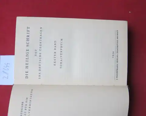 Torczyner, Harry (Hrsg.), Elias Auerbach Emil Bernhard Cohn u. a: Die Heilige Schrift; Bd. 1. Tora/ Fünfbuch. Neu ins Deutsche übertragen. 