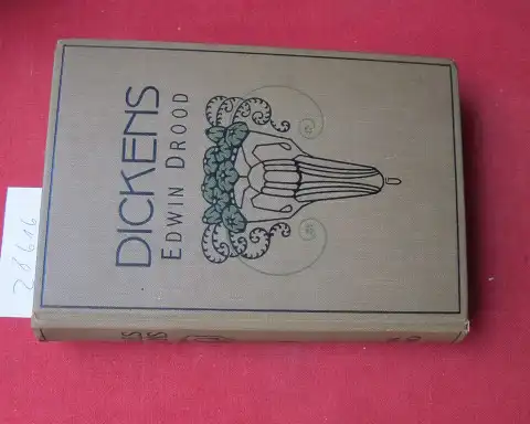 Dickens, Charles und Paul Heichen: Das Geheimnis Edwin Droods. Charles Dickens sämtliche Romane. Ins deutsche Übertragen von P. Heichen. 