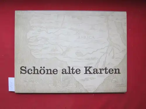 Täubert, Heinrich (Hrsg.): Schöne alte Karten : [24 ausgewählte Reproduktionen]. [Begleittexte: W. Horn. Zsstellung u. Red.: H. Täubert. Übers. d. Texte: Engl. E. Eitel ; Franz. A. Schlegelmilch ; Russ. H. Nischan]. 