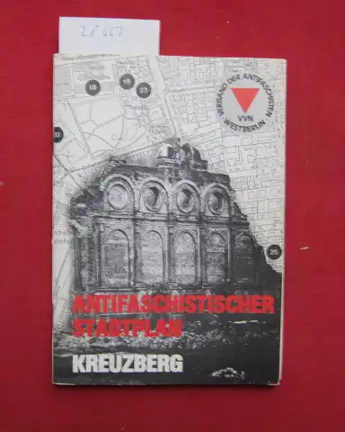 WN Westberlin, Verb. d. Antifaschisten (Hrsg.)Peter Burau Gabriele Fetthauer u. a: Antifaschistischer Stadtplan Kreuzberg. 