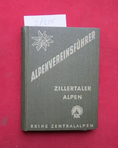Klier, Heinrich und Henriette Klier: Zillertaler Alpen : Ein Führer f. Täler, Hütten, Berge. Alpenvereinsführer : Reihe Zentralalpen. 