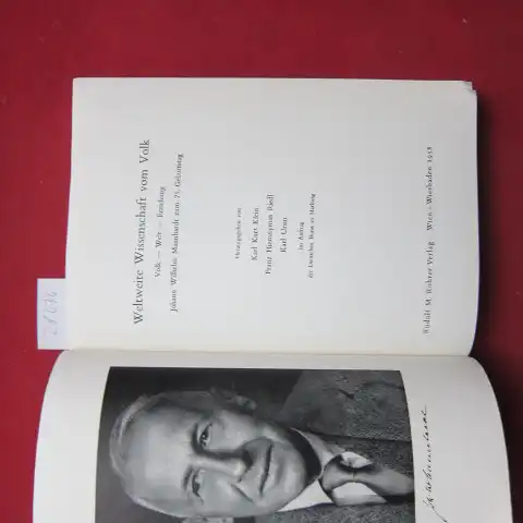 Mannhardt, Johann Wilhelm, Karl Kurt Klein und Franz Hieronymus Riedl: Weltweite Wissenschaft vom Volk : Volk, Welt, Erziehung. Johann Wilhelm Mannhardt zum 75. Geburtstag. Hrsg. im Auftr. d. Dt. Burse zu Marburg. Lichtbilder von Anita Beer u. Fritz Rossb