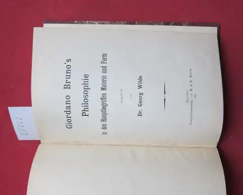 Wilde, Georg: Giordano Bruno`s Philosophie in den Hauptbegriffen Materie und Form. 