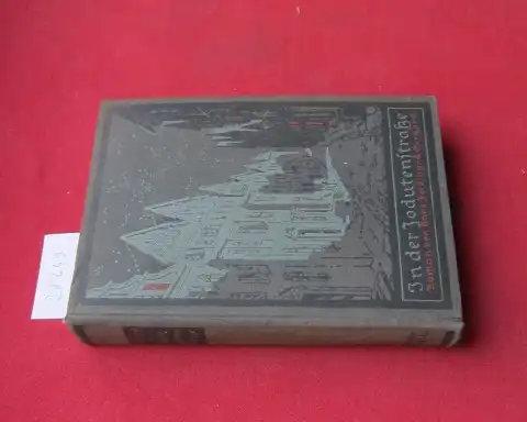 Gerhard, Hans Ferd: In der Jodutenstraße. Grote`sche Sammlung von Werken zeitgnöss. Schriftsteller, Band 108. 