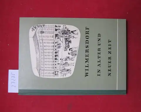Wollschläger, Paul: Wilmersdorf in alter und neuer Zeit. Heimat Berlin. 