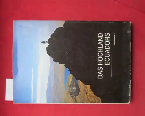 Anhalzer V., Jorge Juan: Das Hochland Ecuadors. Dt. Übers.: Camilo Andrade. 