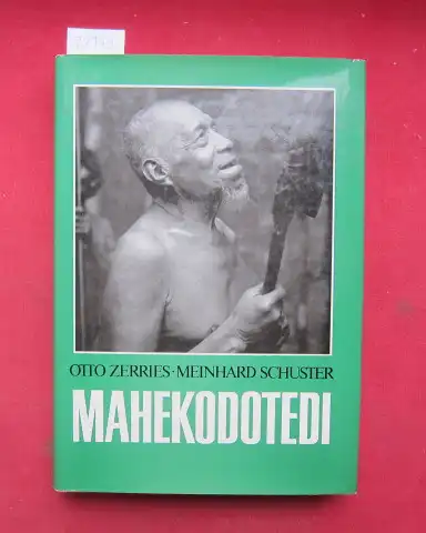 Zerries, Otto und Meinhard Schuster: Mahekodotedi : Monographie e. Dorfes d. Waika-Indianer (Yanoama) am oberen Orinoco (Venezuela). Mit e. Beitrag von Kurt Reinhard / Frobenius-Expedition nach Südost-Venezuela (1954 - 1955): Ergebnisse der Frobenius-E...