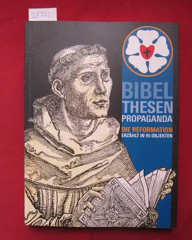 Scheibe, Michaela, Christiane Caemmerer und Katja Dühlmeyer: Bibel, Thesen, Propaganda : die Reformation erzählt in 95 Objekten. Staatsbibliothek zu Berlin: Ausstellungskataloge ; N.F. 61. 