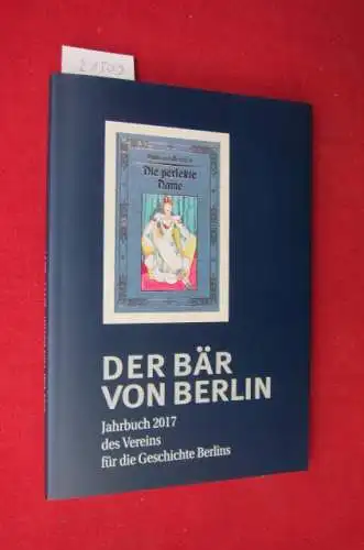 Kähler, Susanne (Hrsg.), Rolf Hensel Sibylle Einholz u. a: Der Bär von Berlin : Jahrbuch des Vereins für die Geschichte Berlins. 66. Folge. 