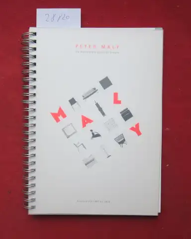 Maly, Peter: Peter Maly - Ein Klassiker des modernen Design. Arbeiten von 1967 bis 2002. 