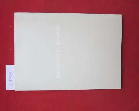 Striebel, Bernhard C. und Dorothée Bauerle-Willert: Bernhard C. Striebel. 