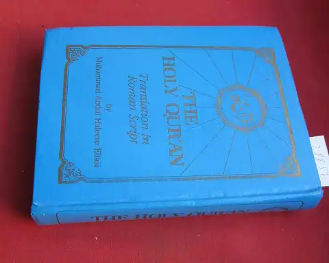 Eliasi, Muhammad Abdul Haleem and Mohd. Marmaduke Pickthall: The Holy Qua-`AAN. Transliteration in Roman Scipt. With Original "Arabic Text and English Translation by M. M. Pickthall. 