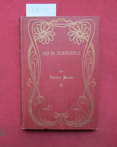 Storm, Theodor: Aquis submersus. Novelle.