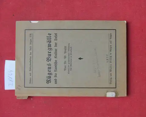 Petzsch, Wilhelm: Rügens Burgwälle und die slavische Kultur der Insel. W. Petzsch / Natur- und Kulturdenkmäler der Insel Rügen ; 7. 