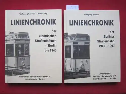 Kramer, Wolfgang und Heinz Jung: Linienchronik [2 Bände] 1) ...der elektrischen Straßenbahnen in Berlin bis 1945. / 2) ...der Berliner Straßenbahn 1945 - 1993. / Schriftenreihe Bd. 3 + 4. 
