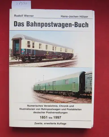Werner, Rudolf und Hans-Jochen Hölzer: Das Bahnpostwagen-Buch. Numerisches Verzeichnis, Chronik und Illustr. von Bahnpostwagen und Postabteilen deutscher Postverwaltungen 1851 bis 1997. 