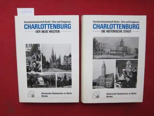 Grzywatz, Berthold, Andreas Hoffmann Helmut Engel (Hrsg.) u. a: Charlottenburg : Teil 1 und 2. Teil 1. Die historische Stadt / Teil 2. Der neue Westen. 