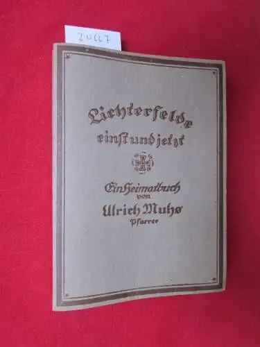 Muhs, Ulrich: Lichterfelde einst und jetzt : Ein Heimatbuch. Mit Zeichn. von Fritz Preiß. 