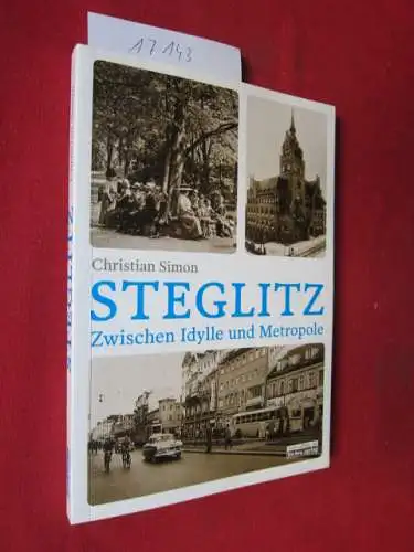 Simon, Christian: Steglitz : zwischen Idylle und Metropole. 
