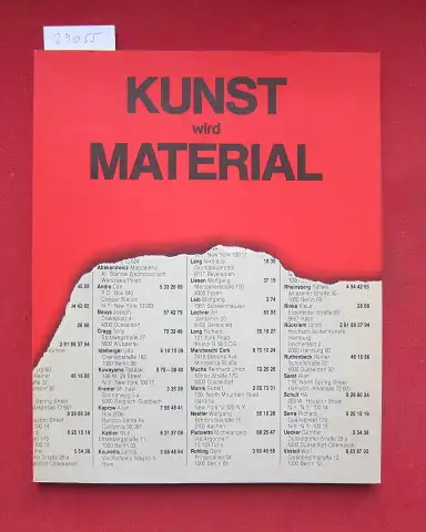 Honisch, Dieter, Michael Pauseback und Britta Schmitz: Kunst wird Material : Nationalgalerie, Staatl. Museen, Preuss. Kulturbesitz, 7.10. - 5.12.1982. 