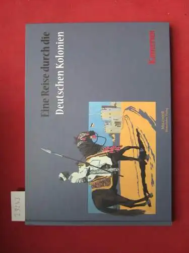 Wagner, Rudolf (Hrsg.): Eine Reise durch die deutschen Kolonien; Kamerun. I. A. der illustr. Zeitschrift "Kolonie und `Heimat". 