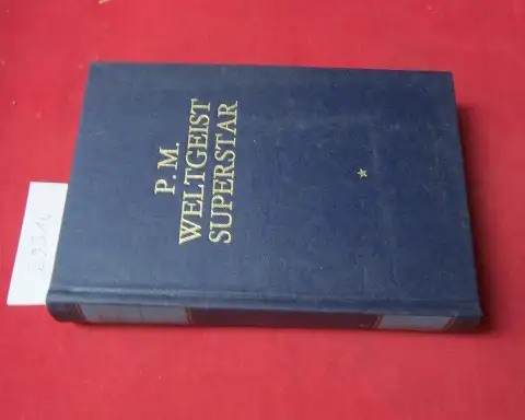 M., P: Weltgeist Superstar. 