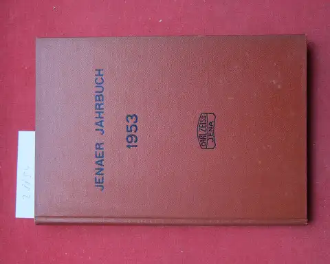 VEB Optik Carl Zeiss Jena (Hrsg.): Jenaer Jahrbuch : wissenschaftl. Veröffentlichungen des Zeisswerkes. 