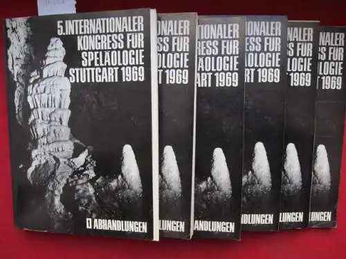 Verband der Deutschen Höhlen  und Karstforscher e.V. [Hrsg.]: 5. Internationaler Kongress für Speläologie Stuttgart 1969   Abhandlungen (6 Bände komplett) Bd. 1: Morphologie.. 