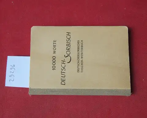 Mitas, A[lwin]: 10000 Worte Deutsch-Sorbisch. Deutsch-Obersorbisches Taschen-Wörterbuch. Hrsg. v.d. Pädagogischen Kommission sorbischer Lehrer in Bautzen. 