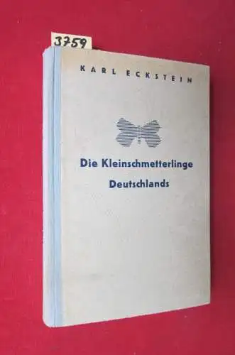 Eckstein, Dr. Karl: Die Kleinschmetterlinge Deutschlands (5. Band) : Mit besonderer Berücksichtigung ihrer Biologie und wirtschaftlichen Bedeutung. 
