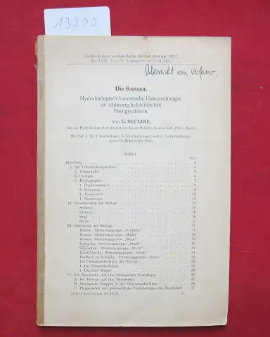 Nietzke, G: Die Kossau. Hydrobiologisch-faunistische Untersuchungen an schleswig-holsteinischen Fließgewässern. Sonder-Abdruck aus dem Archiv für Hydrobiologie. 1937. Bd. XXXII. 