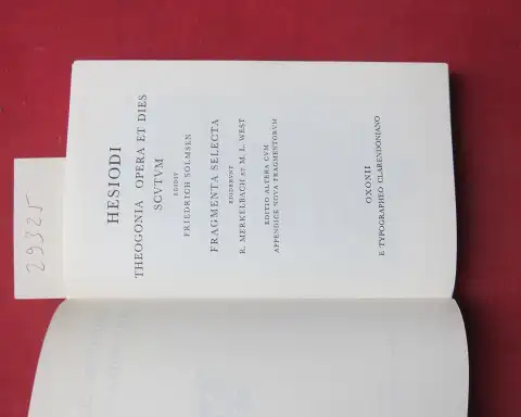 HesiodFriedrich Solmsen und R. Merkelbach: Hesiodi Theogonia Opera et Dies Scutum. / Fragmenta Selecta. Editio altera cum appendice nova fragmentorum. 