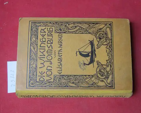 Hersen, Elisabeth: Die Wikinger von Jomsburg : Zeitbild aus d. 10. Jahrhundert. ; Nordischen Sagen nacherzählt. [Band 1+2 gebunden in 1] E. Hersen. 