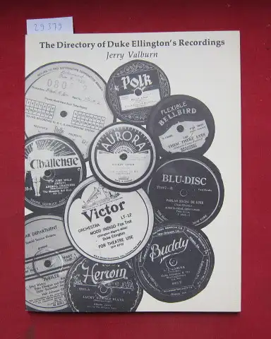 Valburn, Jerry: The directory of Duke Ellington`s recordings. 