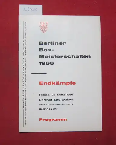 Berliner Box-Verband e.V. (Hrsg.): Berliner Box-Meisterschaften 1966 - Endkämpfe. Freitag, 25. März 1966. Berliner Sportpalast. Programm. 