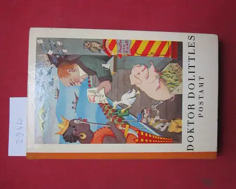 Lofting, Hugh: Doktor Dolittles Postamt. Berecht. Übertr. aus d. Engl. von E. L. Schiffer. Illustr. vom Autor.  Bd. 4 der Doktor-Dolittle-Bücher. 