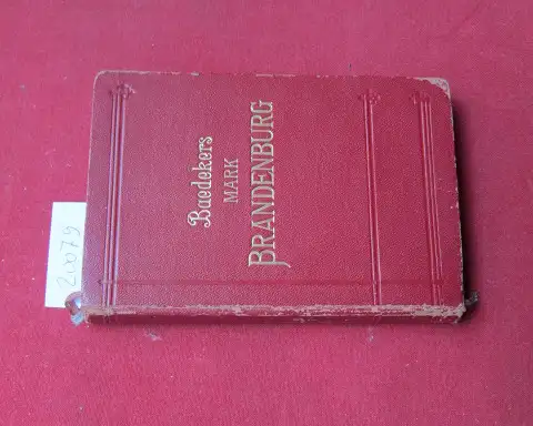 Baedeker, Karl: Die Mark Brandenburg, Provinz Sachsen, nördlicher Teil; Anhalt : Handbuch für Reisende. 