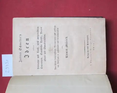 Münch, Ernst: Julius Schneller`s Ideen über Litteratur und Kunst, nebst ausgewählten Dichtungen. Statistische Briefe; Biographieen und Charakteristiken. Aus seinen hinterlassenen Manuscripten und zerstreuten Aufsätzen ec. gesammelt und herausgegeben. 