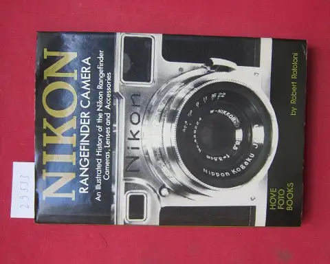 Rotoloni, Robert: The Nikon Rangefinder Camera. An illustrated history of the Nikon Rangefinder Cameras, Lenses and Accessories. 