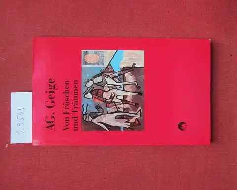 AG. GeigeFrank Bretschneider Ina Kummer u. a: Von Fröschen und Träumen : Songtexte und Bildwerke. AG. Geige. Mit einem Vorw. von Hans Brinkmann / Taschenbuch ; 5. 