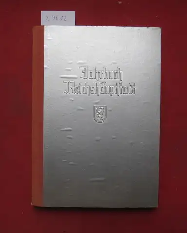 Birk, Georg und Gerd Daenell: Jahrbuch der Reichshauptstadt. 1939. 