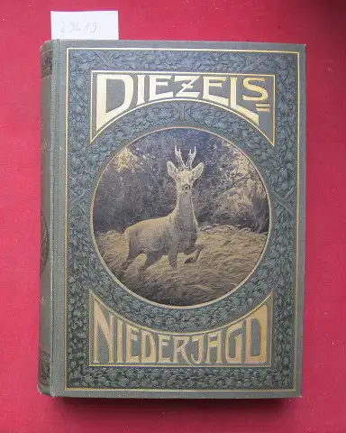 Diezel, Karl Emil und Gustav von Nordenflycht (Hrsg.): Diezels Niederjagd. Mit 44 Kunstdr. Taf. u. 300 Textabb. nach Aquarellen u. Zeichn. von K. Wagner [u. a.]. 