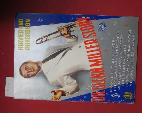 Pörschmann, Walter: Melodien aus dem Universal-Farbfilm "Die Glenn Miller Story" : für Klavier u. Akkordeon. bearb. von Walter Pörschmann.