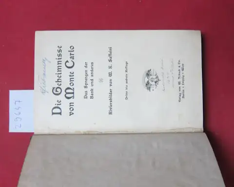 Saffeini, W. K: Die Geheimnisse von Monte Carlo. Das Sprengen der Bank und anderes. Rivierabilder von W. K. Saffeini. 