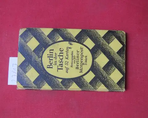 Berliner Morgenpost (Hrsg.): Berlin in der Tasche auf 52 [farb.] Karten mit 5 Verkehrsplänen. 